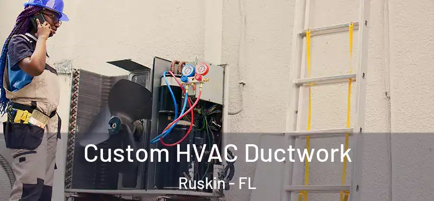 Custom HVAC Ductwork Ruskin - FL