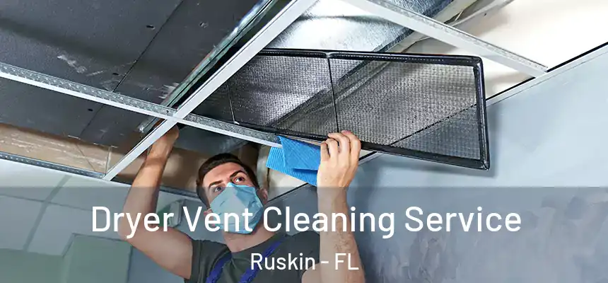 Dryer Vent Cleaning Service Ruskin - FL