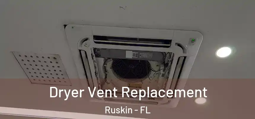 Dryer Vent Replacement Ruskin - FL