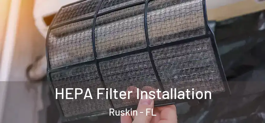 HEPA Filter Installation Ruskin - FL
