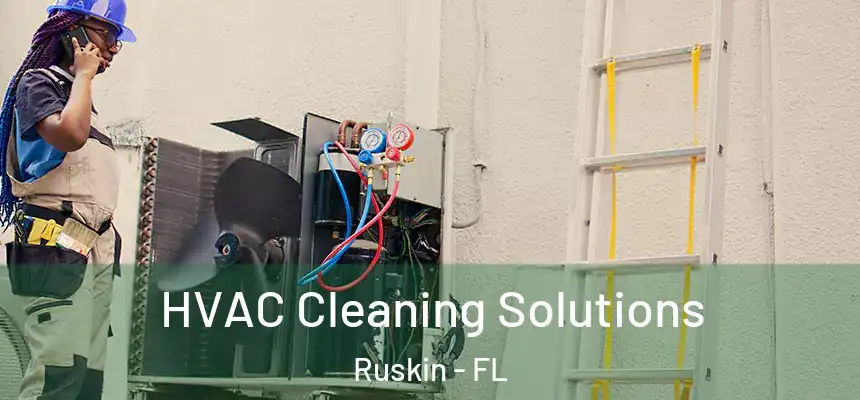 HVAC Cleaning Solutions Ruskin - FL